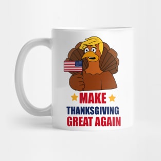 Make Thanksgiving Great Again Donald Trump Turkey Mug